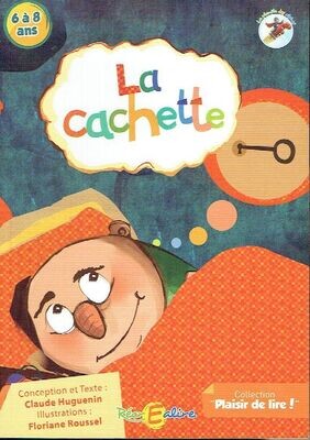 Collection "Plaisir de Lire" Les Alphas, "La Cachette", Niveau : Mes Premiers Albums e Lecture, pour 6/8 ans