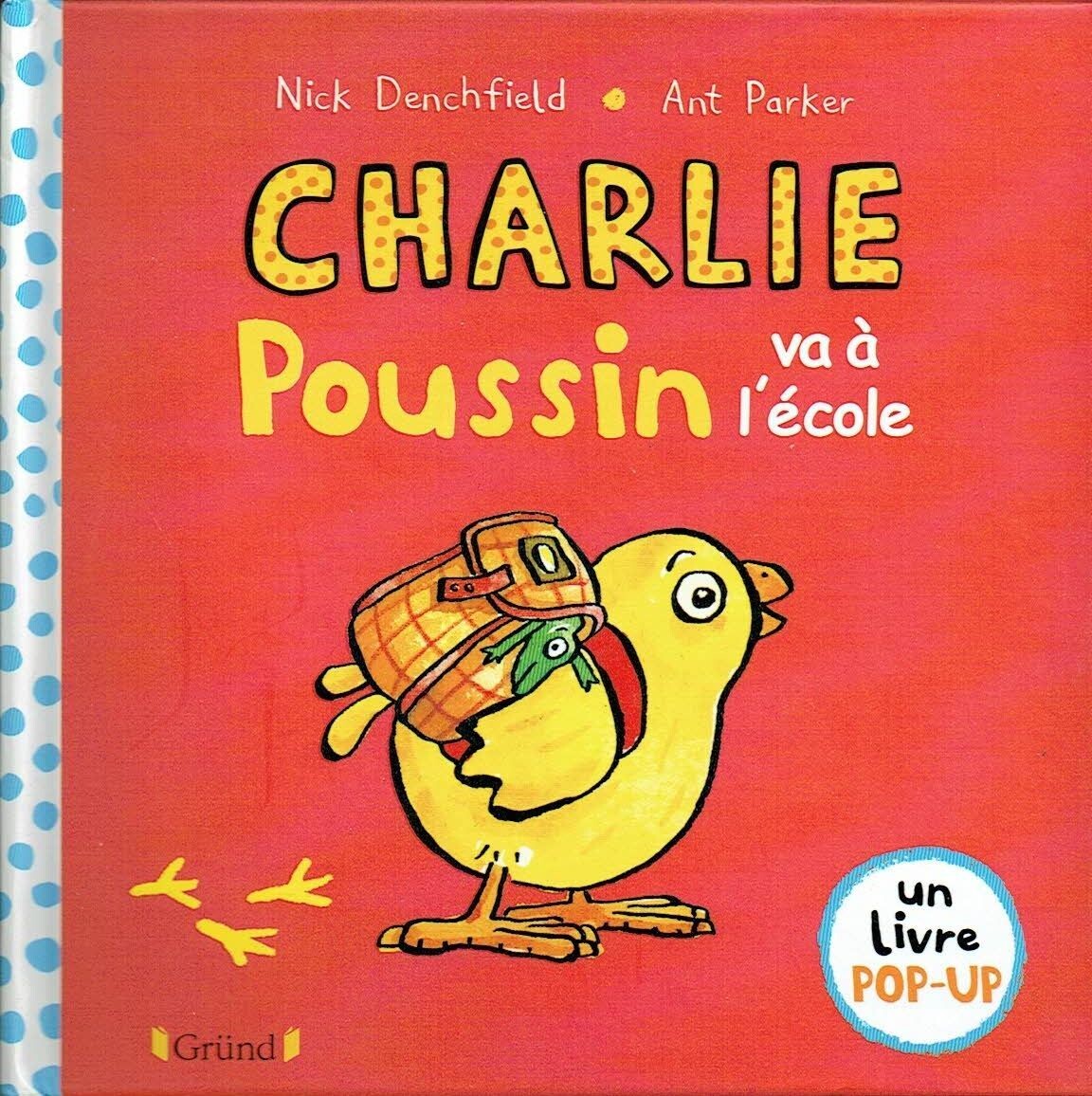 Magnifique "Pop-Up", Un Poussin Nommé "Charlie Poussin", c'est la Rentrée, va à l'école...