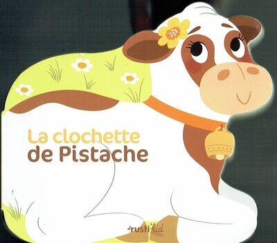Un Livre Cartonné en Forme de Vache, "La Clochette de Pistache", J'ai Perdu ma Clochette, l'avez-vous aperçu, mes amis...