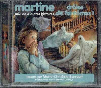Martine "Drôles de Fantômes" Suivi de 4 Autres Histoires, Raconté par Marie Christine Barrault, De 3 à 7 ans sur 1 CD