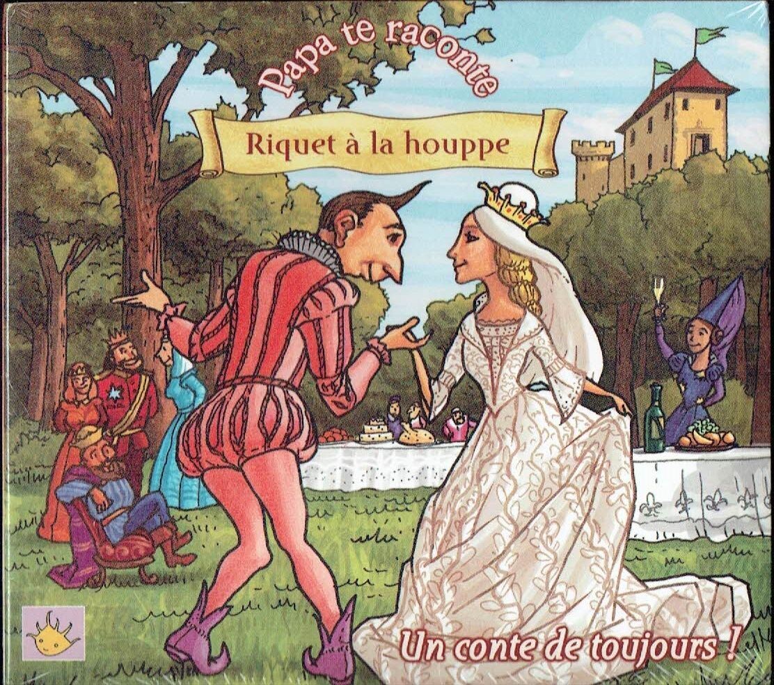 Avec la Collection "Papa te Raconte" une Nouvelle Façon de Partager avec les Enfants le Plaisirs d'un Conte "Riquet à la Houppe" sur 1 CD