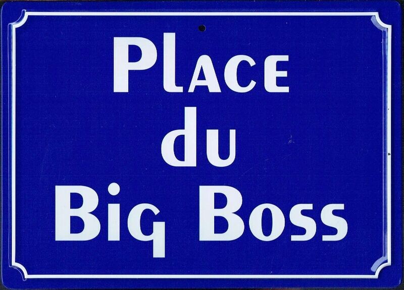 Plaque Imprimée "Place du Big Boss" - Sur Fond Bleu - 125 x 175 mm
