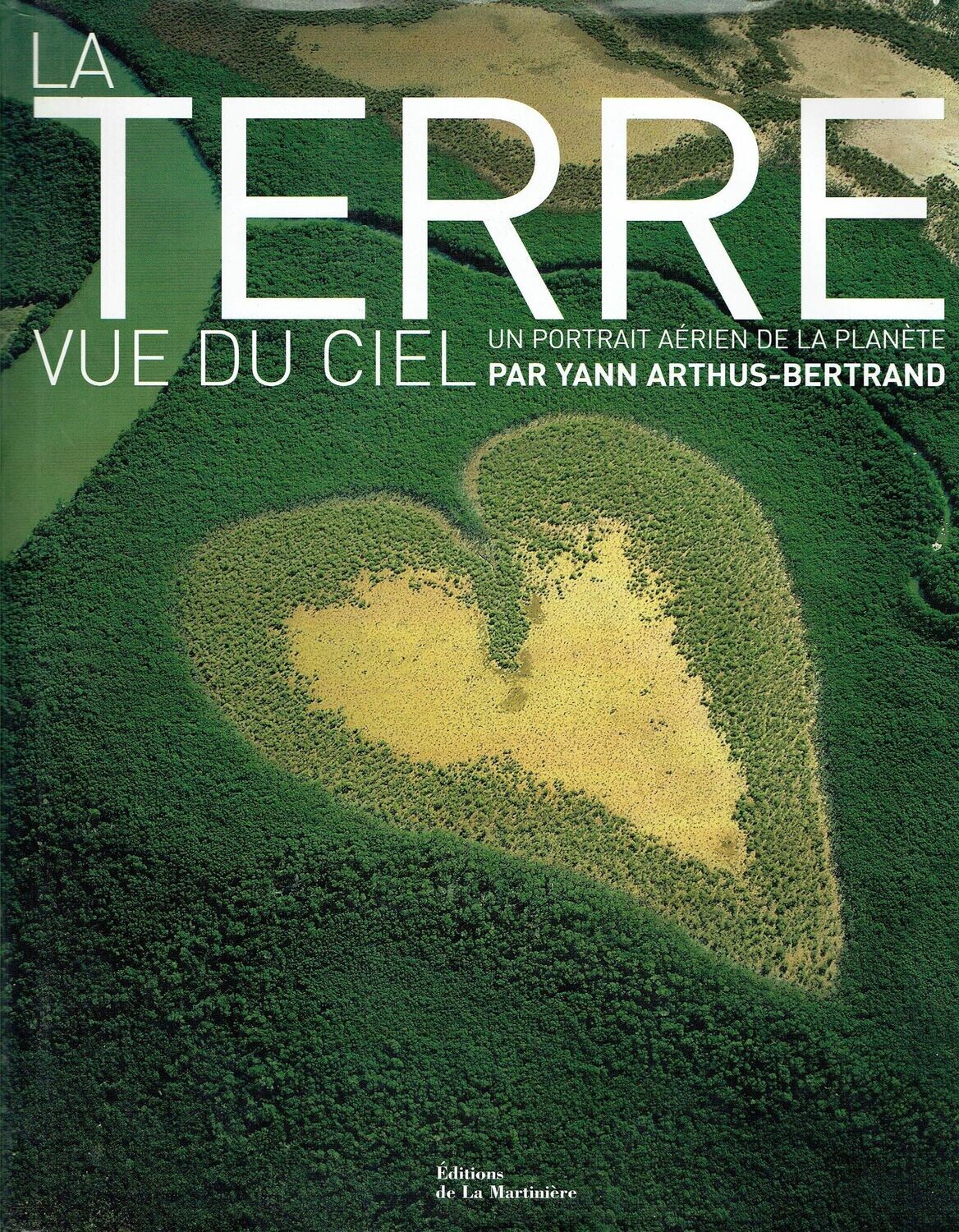A la Découverte "La Terre Vue du Ciel", Un Magnifique Portrait Aérien de la Planète, Riche de 90 nouvelles photographies...