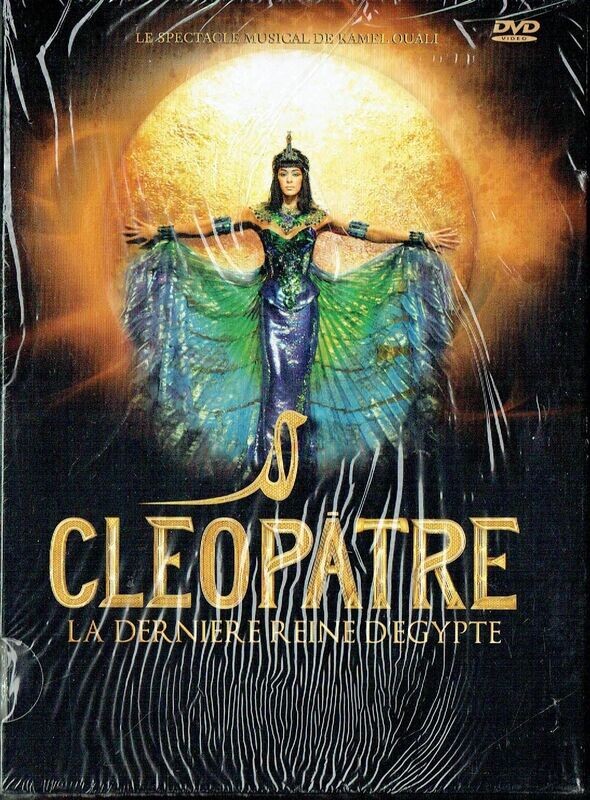 Cléopâtre La Dernière Cléopâtre La Dernière "Reine d’Égypte", Un Magnifique Spectacle Musical de Kamel Ouali. Moderne, Chorégraphique et 50 Artistes, Émotion et Force de cette Année sur 1 DVD