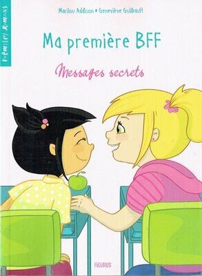 Ma Première BFF = Best Friend Forever "Messages Secrets"