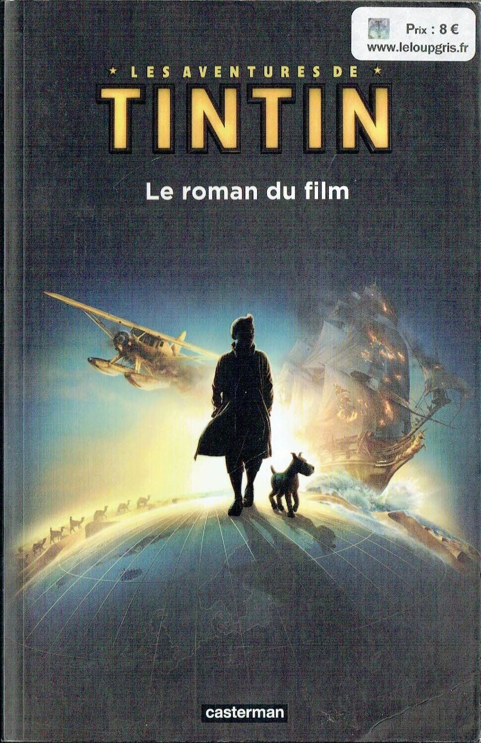 Les Aventures de "Tintin,Le Roman du Film", Le Secret de la Licorne