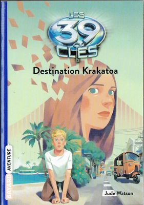 Les 39 Clés - Tome 6 - Destination Krakatoa