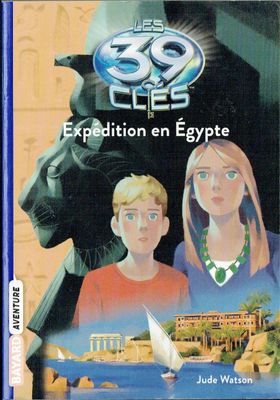 Les 39 Clés - Tome 4 - Expédition en Égypte