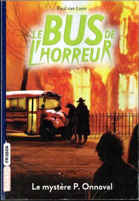 Le Bus de L'Horreur  - Tome 4 1/2 - Le Mystère P. Onnoval