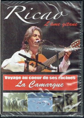 Ricao "L'Âme Gitane" Voyage au Coeur de ses Racines "La Camargue" 1 DVD