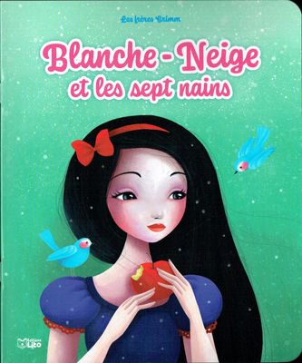 Les Mini Contes Classiques Adapté, "Blanche Neige et les Sept Nains", Qui est la Plus Belle du Royaume ?, Les Frères Grimm