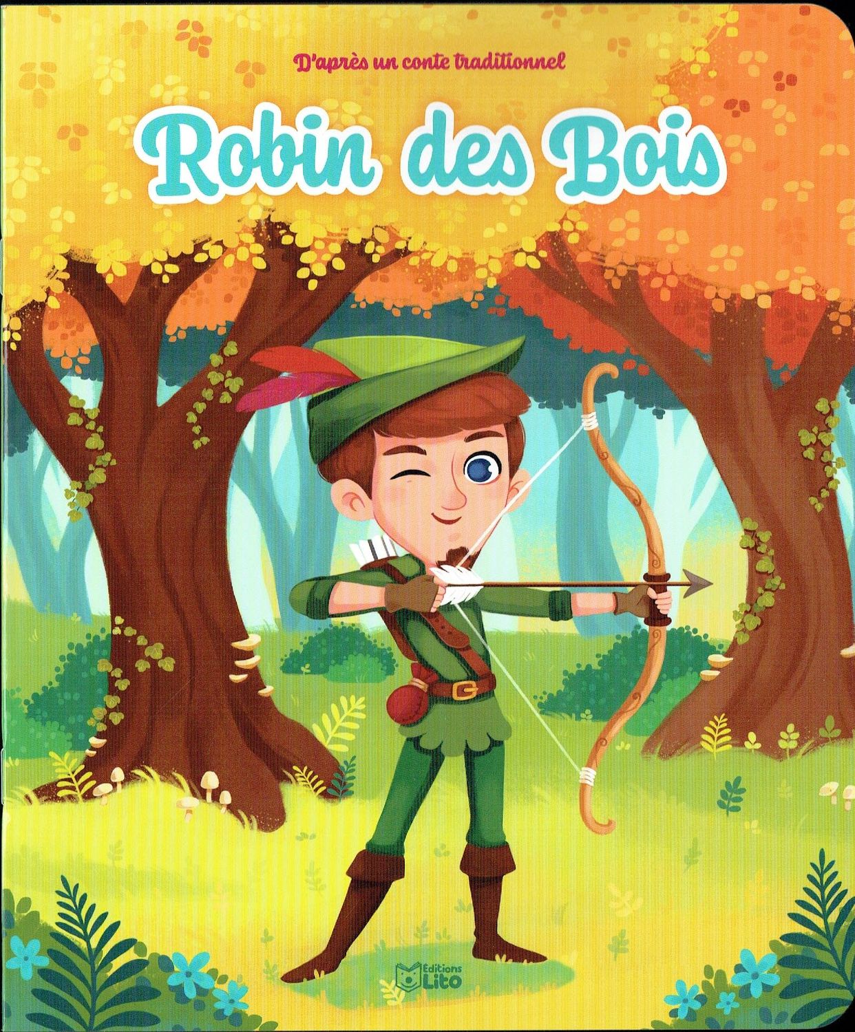 Les Mini Contes Classiques Adapté, "Robin des Bois", Aidant les Pauvres et les Opprimés Justice contre le Shérif de Nottingham..., D'après un Conte Traditionnel.