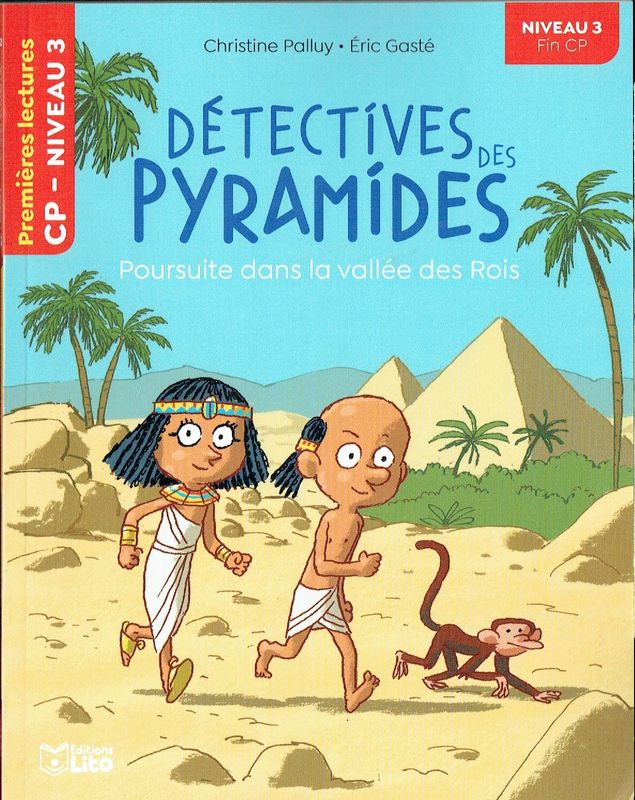 Premières Lectures, "Niveau 3 CP", Série "Détectives des Pyramides", Poursuite dans la Vallée des Rois, avec une Fiche Pédagogique.