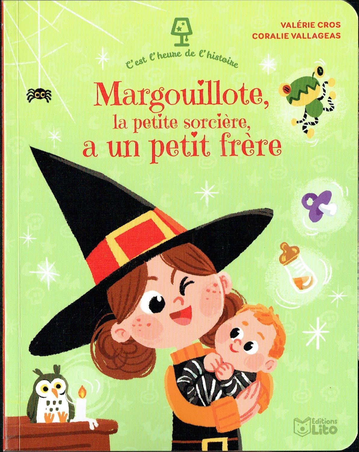 Premières Histoires, "2-5 ans PS MS", Collection "C'est l'Heure de l'Histoire", Margouillote la Petite sorcière, a un Petit Frère,