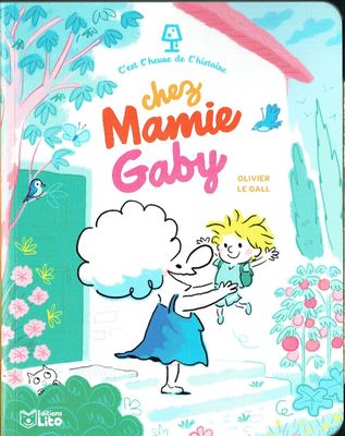 Premières Histoires, "3-6 ans GS CP", Collection "C'est l'Heure de l'Histoire", Chez Mamie Gaby, Mon Rayon de Soleil