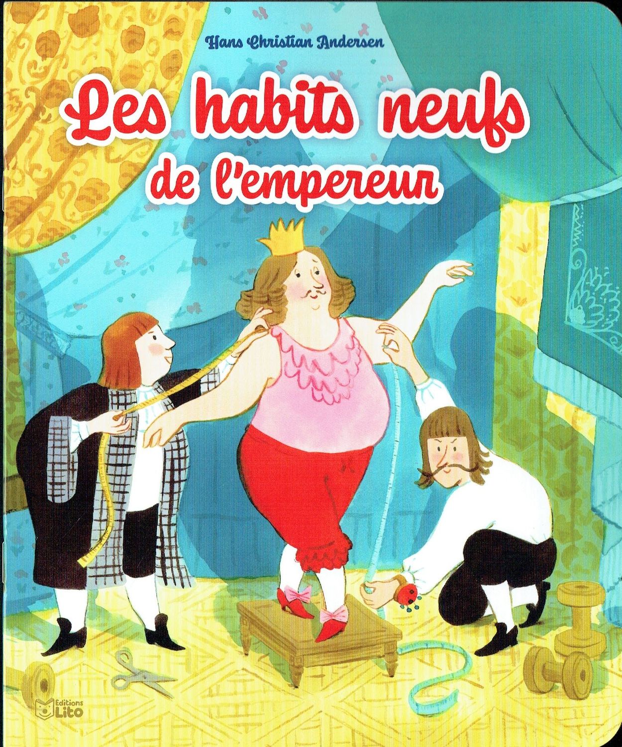 Les Mini Contes Classiques Adapté, "Les Habits Neufs de l'Empereur", La Passion, Changer d'Habits chaque heure, les Étoffes... D'Après Hans Christian Andersen.