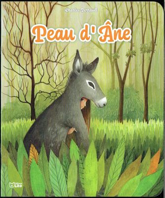 Les Mini Contes Classiques Adapté, "Peau d'Âne", Un Roi, fait une Promesse d’épouser la plus Belle Femme Mais... D'Après Charles Perrault.