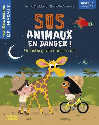 Premières Lectures, "Niveau 2 Milieu CP", Série "SOS Animaux en Danger", Un Bébé Girafe dans la Nuit avec une Fiche Pédagogique.