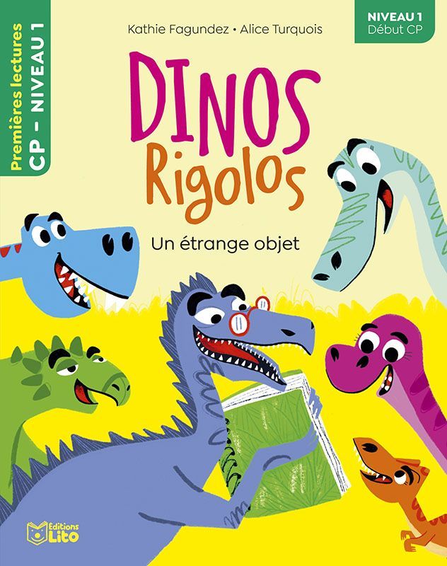 Premières Lectures, "Niveau 1 Début CP", Série "Dinos Rigolos", Un Étrange Objet,  avec une Fiche Pédagogique.