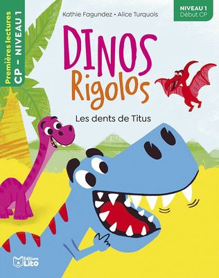 Premières Lectures, "Niveau 1 Début CP", Série "Dinos Rigolos", Les Dents de Titus,  avec une Fiche Pédagogique.
