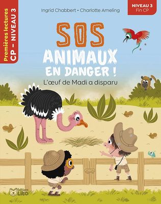 Premières Lectures, "Niveau 3 Fin CP", Série "SOS Animaux en Danger", L'Oeuf de Madi a Disparu, avec une Fiche Pédagogique.