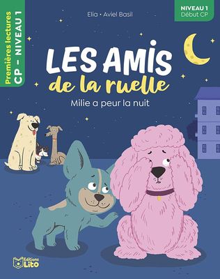 Premières Lectures, "Niveau 1 Début CP", Série "Les Amis de la Ruelle", Milie a Peur la Nuit, avec une Fiche Pédagogique.