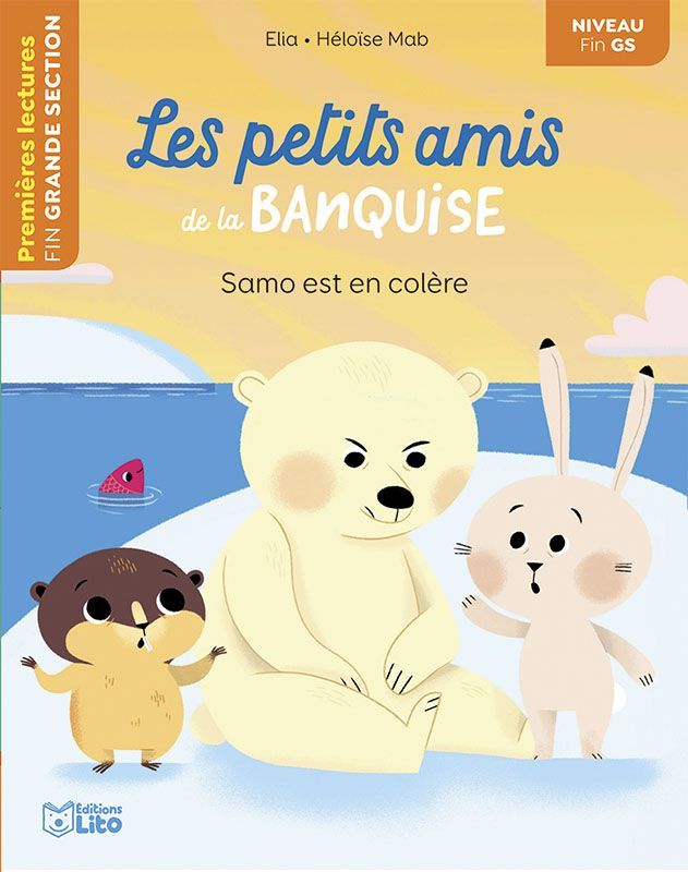 Premières Lectures, "Niveau Fin GS", Série "Les Petits Amis de la Banquise", Samo est en Colère, avec une Fiche Pédagogique.