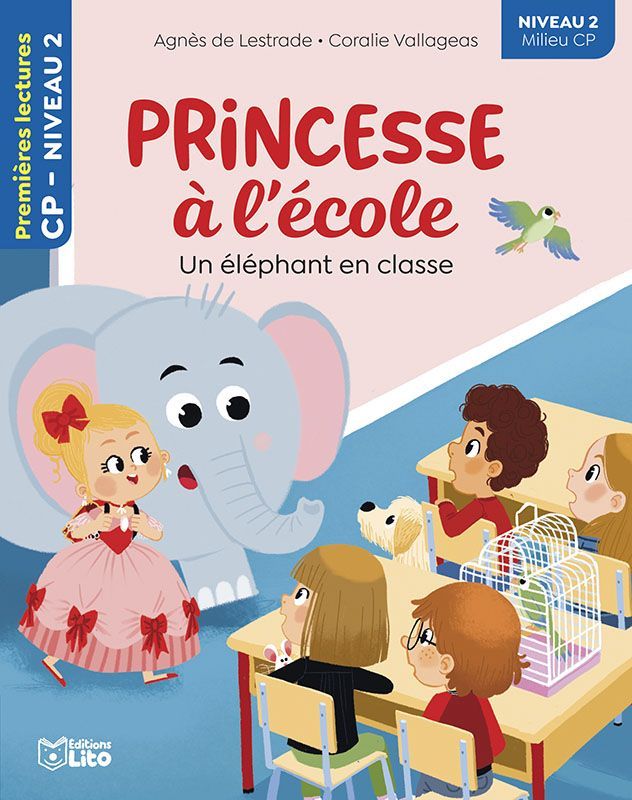 Premières Lectures, "Niveau 2 Milieu CP", Série "Princesse à l’École", Un Éléphant en Classe, avec une Fiche Pédagogique.
