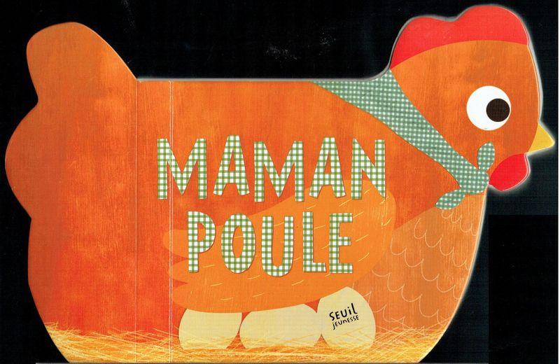 Livre Cartonné "Maman Poule", Tina après avoir pondu Trois Oeufs, mais mes petits sont ou !! Soit Patient disent les autres Mamans tu Veras....