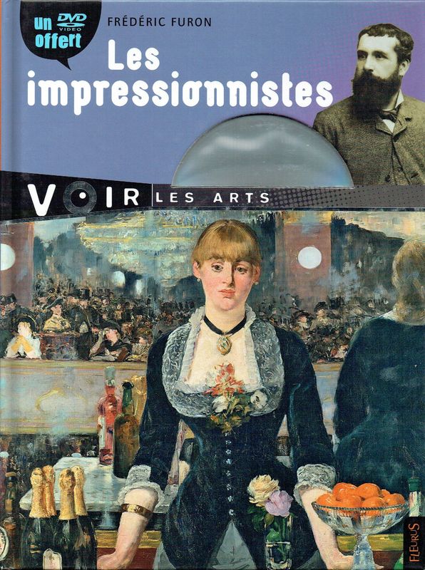 Collection Voir les Arts "Les Impressionnistes", A travers de Textes et d'Illustrations magnifique, Comprendre l'Arts... avec un DVD.