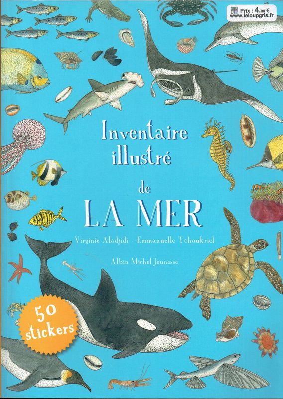 Un Riche "Inventaire Illustré de la Mer", Incitant petits et Grands à la Curiosité et à l’Émerveillement, 100 Animaux ou Plantes de la Mer...