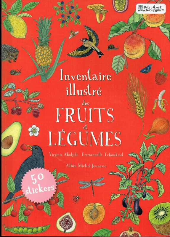 Un Riche "Inventaire Illustré des Fruits et Légumes", Incitant petits et Grands à la Curiosité et à l’Émerveillement, 100 Fruits et Légumes...