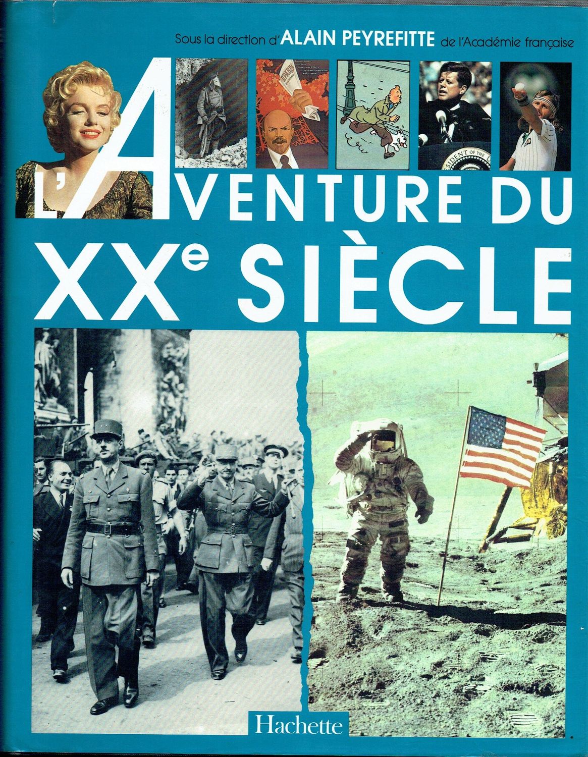 L'Aventure du XXe siècle - D'après les collections et les grandes signatures du " figaro "
