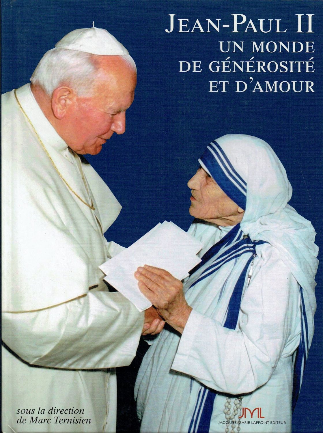 "Jean Paul II un Monde de Générosité et d'Amour", La Lumière de la Miséricorde... Illuminera le Chemin des Hommes et Femmes du Troisième Millénaire...