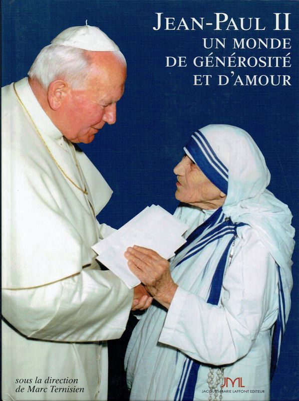"Jean Paul II un Monde de Générosité et d'Amour", La Lumière de la Miséricorde... Illuminera le Chemin des Hommes et Femmes du Troisième Millénaire...