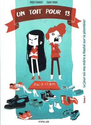 Welcome, Tome 1 "Le Jour où ma Mère à Flashé sur le Plombier", Romu, 8 ans, Je vie avec ma Mère et mes Frères et Soeurs, Un Sourire et Voilà...