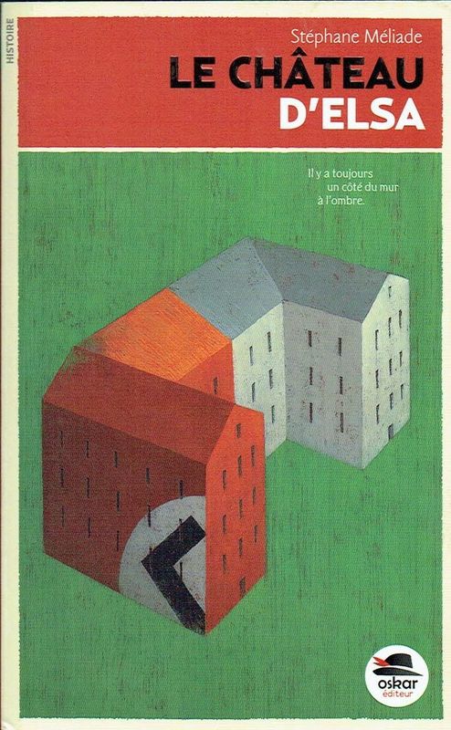 En 1940, Elsa, 12 ans, "Le Château D'Elsa", la Fille d'un Colonel Allemand,Des Cris dans la Nuit, la Réalité, des Hommes Enfermés, Son Action...
