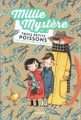 Millie Mystère, Millie Mystère, "Trois Petits Poissons", l'Univers Loufoque et Dingo, c'est la Nouvelle Vie de Millie, son Agence des Fées Détectives, les Affaires sont en Attentes, Mais un Jour...