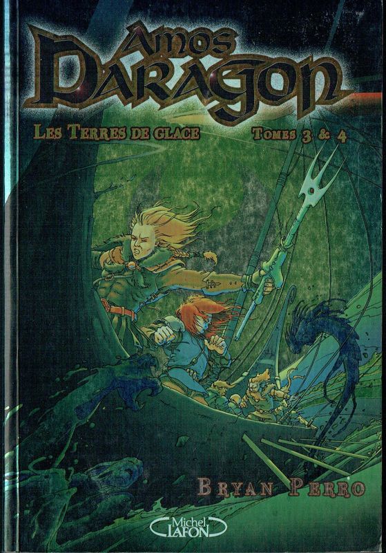 Amos Daragon, Amos Daragon, "Les Terres de Glace", T3 & T4, A 12 ans Rusé, Doit Combattre le Sort, la Malédiction sur les Béorites, Avec ses Pouvoirs et Amis...