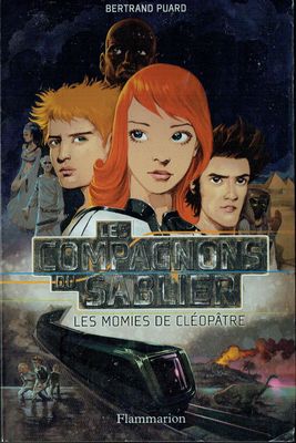 Chloé, Chloé, "Les Momies de Cléopâtre", T1- Choisie pour Intégrer l'Organisation, Chargée de Surveiller les Failles de la Planète, Empêcher l'Assassinat de...