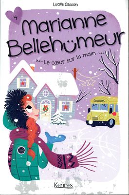 Marianne Bellehümeur "Le Coeur sur la Main", Accident d'Autobus, Plus de Peur que de Mal, Caractère Changeant, Plein d’Émotions Courantes...
