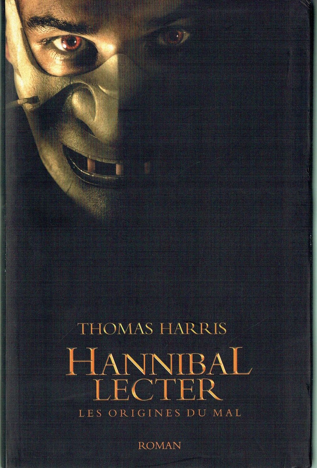 Hannibal Lecter, "Les Origines du Mal", Je suis un Petit Garçon Comme les Autres, et je suis devenu un Méchant Petit Garçon, Pourquoi ???...