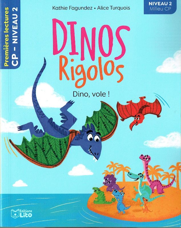 Premières Lectures, "Niveau 2 Milieu CP", Série "Dinos Rigolos", Dino, Vole,  avec une Fiche Pédagogique.