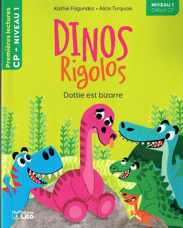 Premières Lectures, "Niveau 1 Début CP", Série "Dinos Rigolos", Dottie est Bizarre, avec une Fiche Pédagogique.