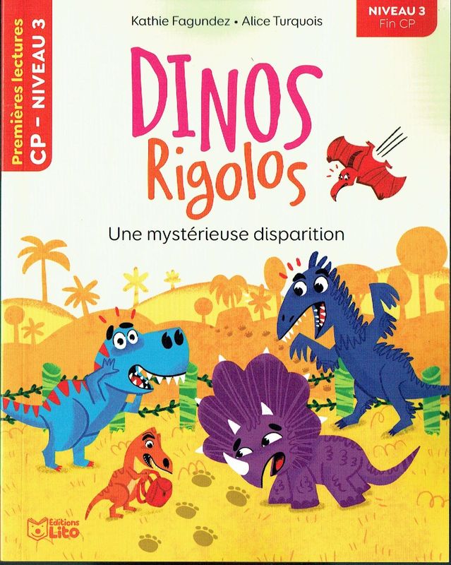 Premières Lectures, "Niveau 3 Fin CP", Série "Dinos Rigolos", Une Mystérieuse Disparition, avec une Fiche Pédagogique.