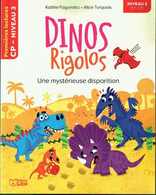Premières Lectures, "Niveau 3 Fin CP", Série "Dinos Rigolos", Une Mystérieuse Disparition, avec une Fiche Pédagogique.