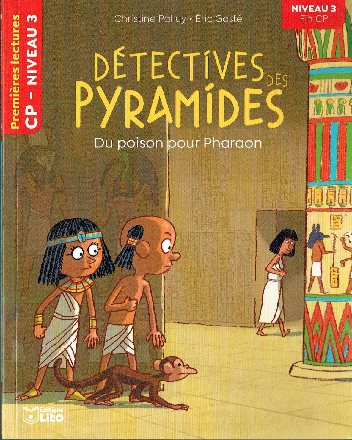 Premières Lectures, "Niveau 3 Fin CP", Série "Détectives des Pyramides", Du Poison pour Pharaon, avec une Fiche Pédagogique.