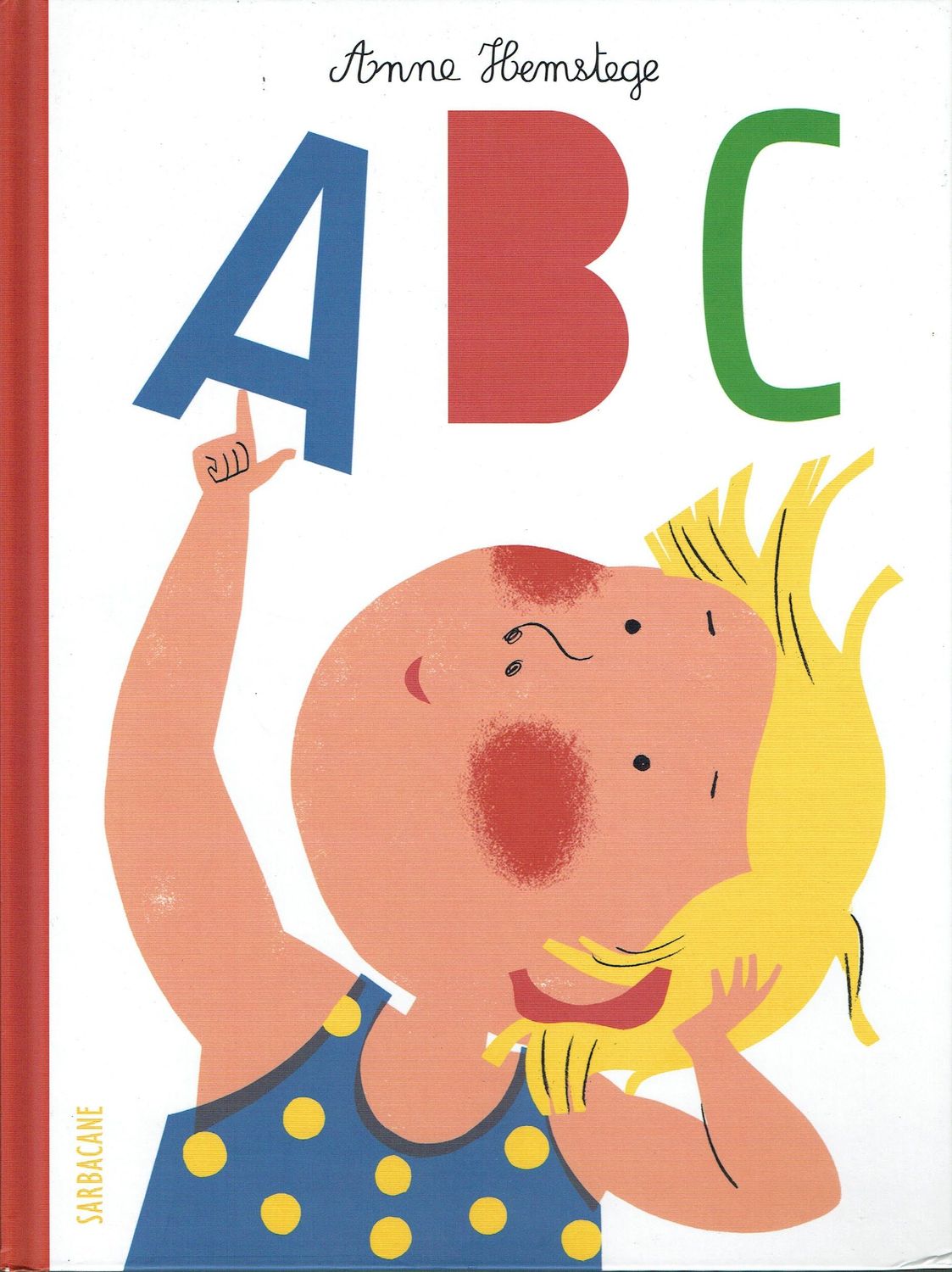Un Abécédaire, "A B C",  Chaque Lettre est Présentée par l'Image et d'un mot, Intégrante de l'image qui la met en scène...