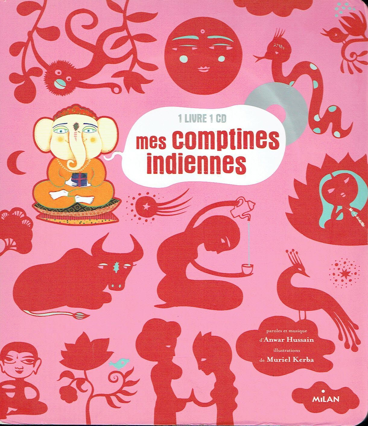 Livre + CD-Audio, "Mes Comptines Indiennes", 10 Magnifiques Comptines pour les Enfants et les Grands Aussi, Le Texte en L'Hindi et Français avec 1 CD-Audio...