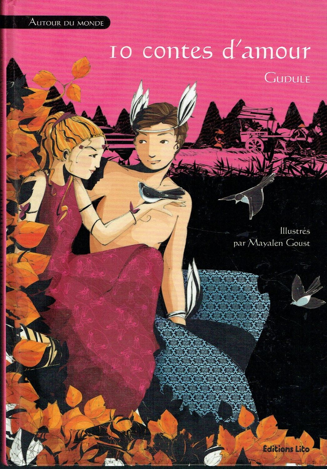 Amour, "10 Contes d'Amour", Autour du ce Monde, Retrouvez l'Amour en 10  Contes qui s'en Échappent, Toujours en Quête de Nouveaux Interprètes, de Lecteurs à Émerveiller...